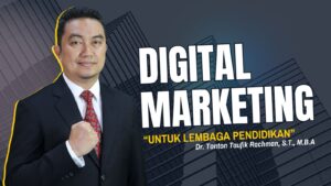 Digital Marketing Lembaga Pendidikan: Strategi Terbaik untuk Mempercepat Pertumbuhan dan Meningkatkan Daya Saing Institusi Pendidikan di Era Digital